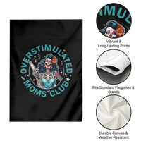 Overstimulated Moms Club Garden Flag Neurodivergent Mom Mental Health