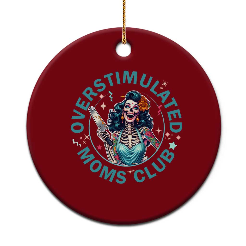 Overstimulated Moms Club Ceramic Ornament Neurodivergent Mom Mental Health