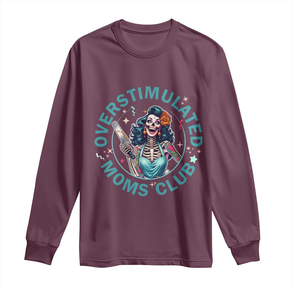 Overstimulated Moms Club Long Sleeve Shirt Neurodivergent Mom Mental Health