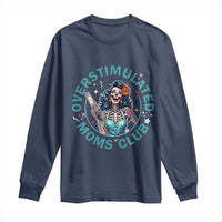 Overstimulated Moms Club Long Sleeve Shirt Neurodivergent Mom Mental Health
