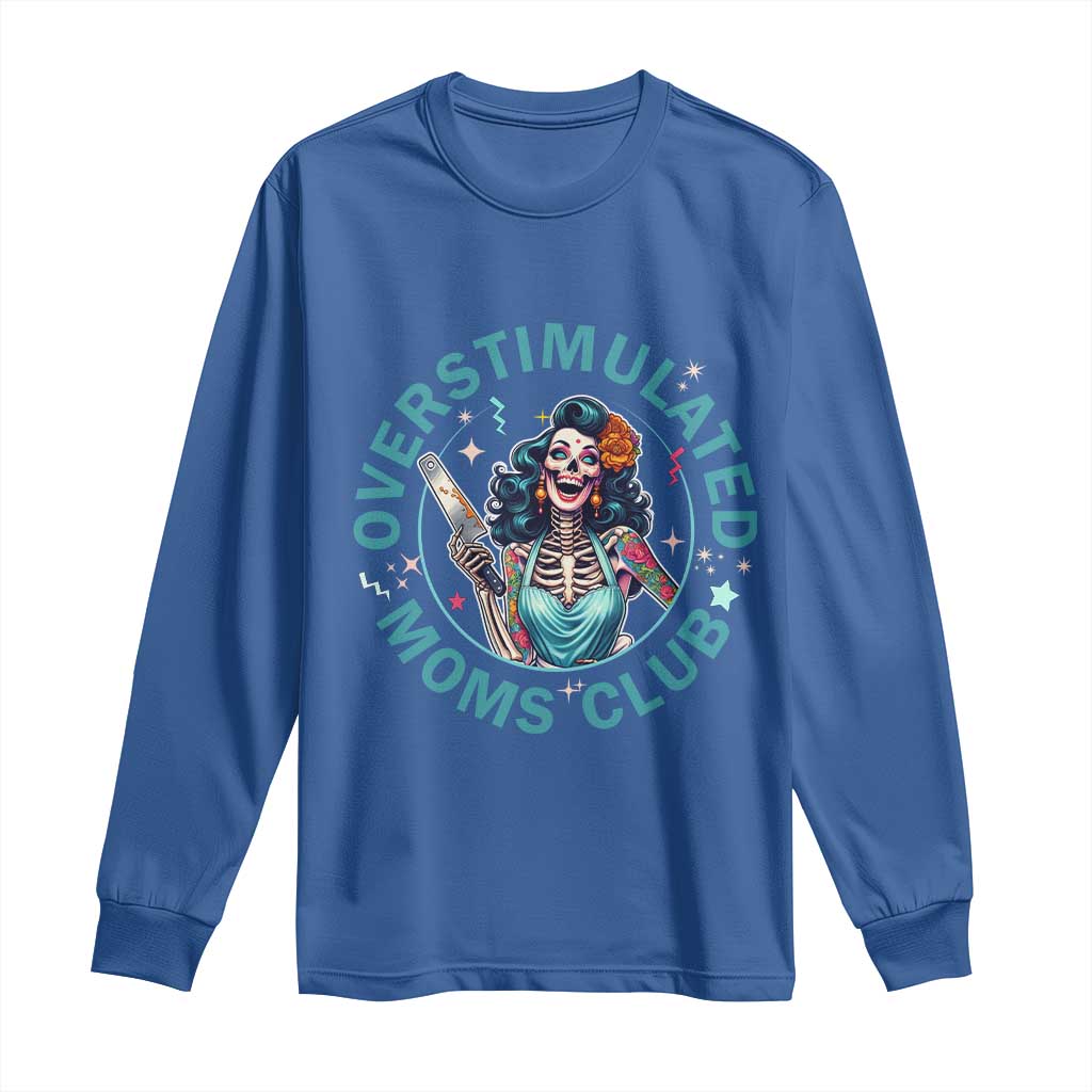 Overstimulated Moms Club Long Sleeve Shirt Neurodivergent Mom Mental Health
