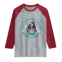 Overstimulated Moms Club Raglan Shirt Neurodivergent Mom Mental Health