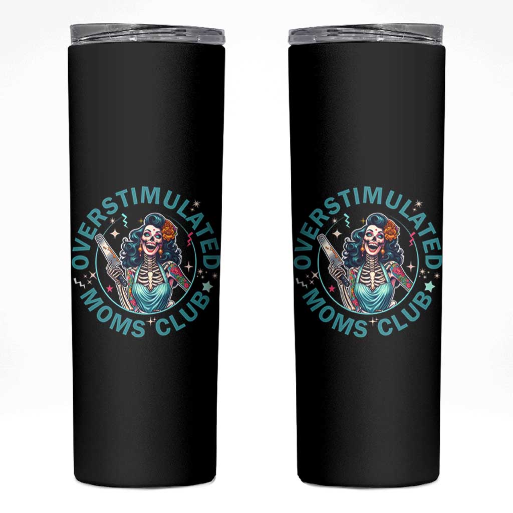 Overstimulated Moms Club Skinny Tumbler Neurodivergent Mom Mental Health