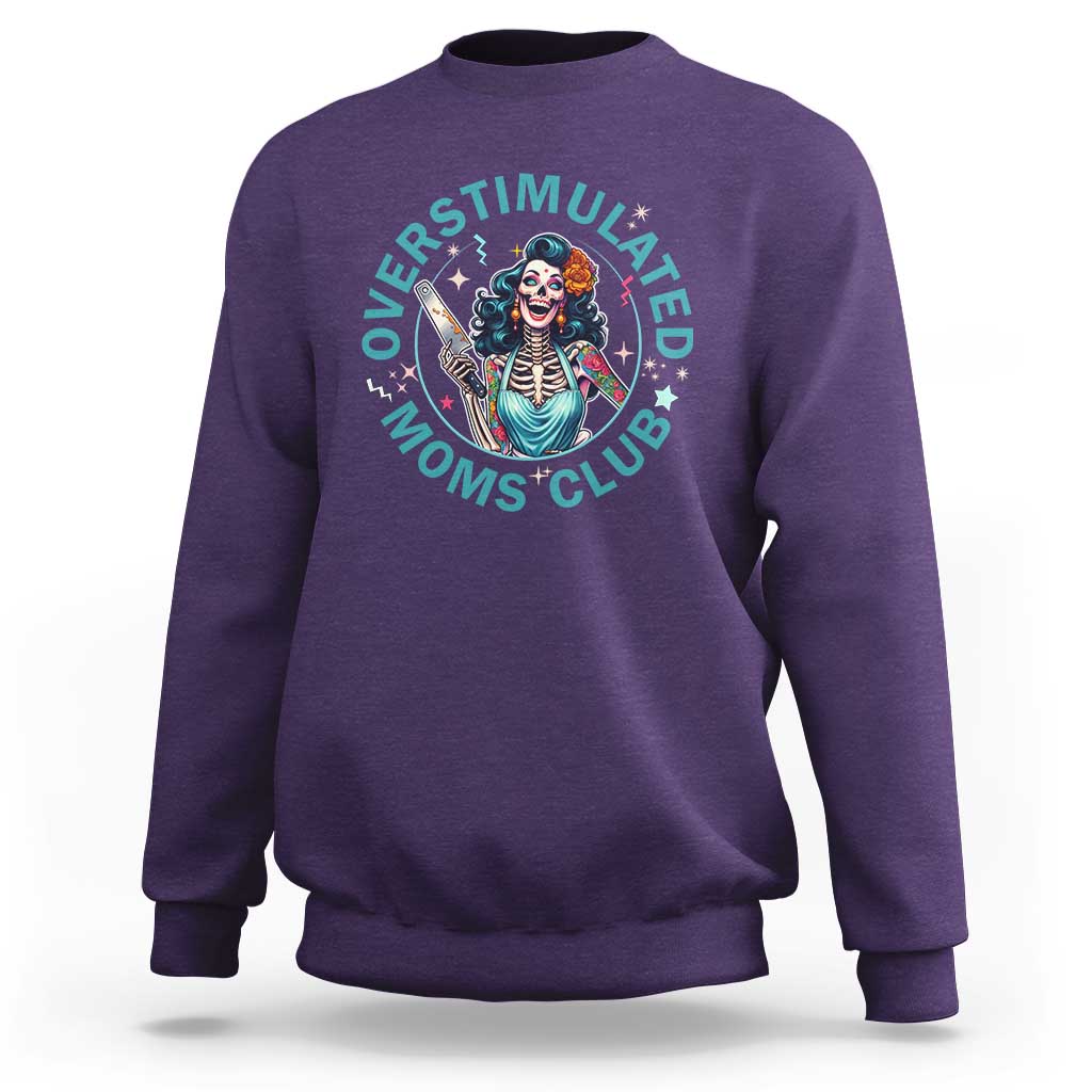 Overstimulated Moms Club Sweatshirt Neurodivergent Mom Mental Health