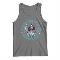 Overstimulated Moms Club Tank Top Neurodivergent Mom Mental Health