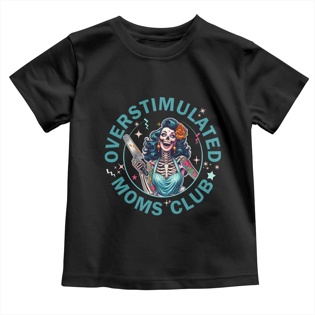 Overstimulated Moms Club Toddler T Shirt Neurodivergent Mom Mental Health