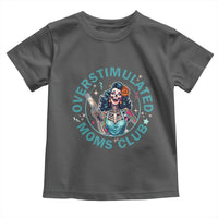 Overstimulated Moms Club Toddler T Shirt Neurodivergent Mom Mental Health