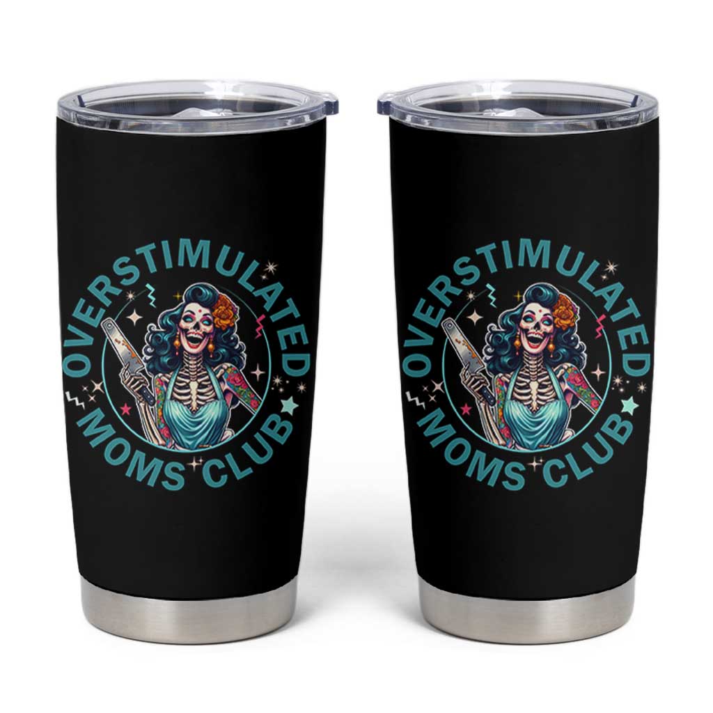 Overstimulated Moms Club Tumbler Cup Neurodivergent Mom Mental Health