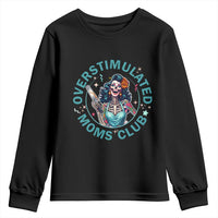 Overstimulated Moms Club Youth Sweatshirt Neurodivergent Mom Mental Health