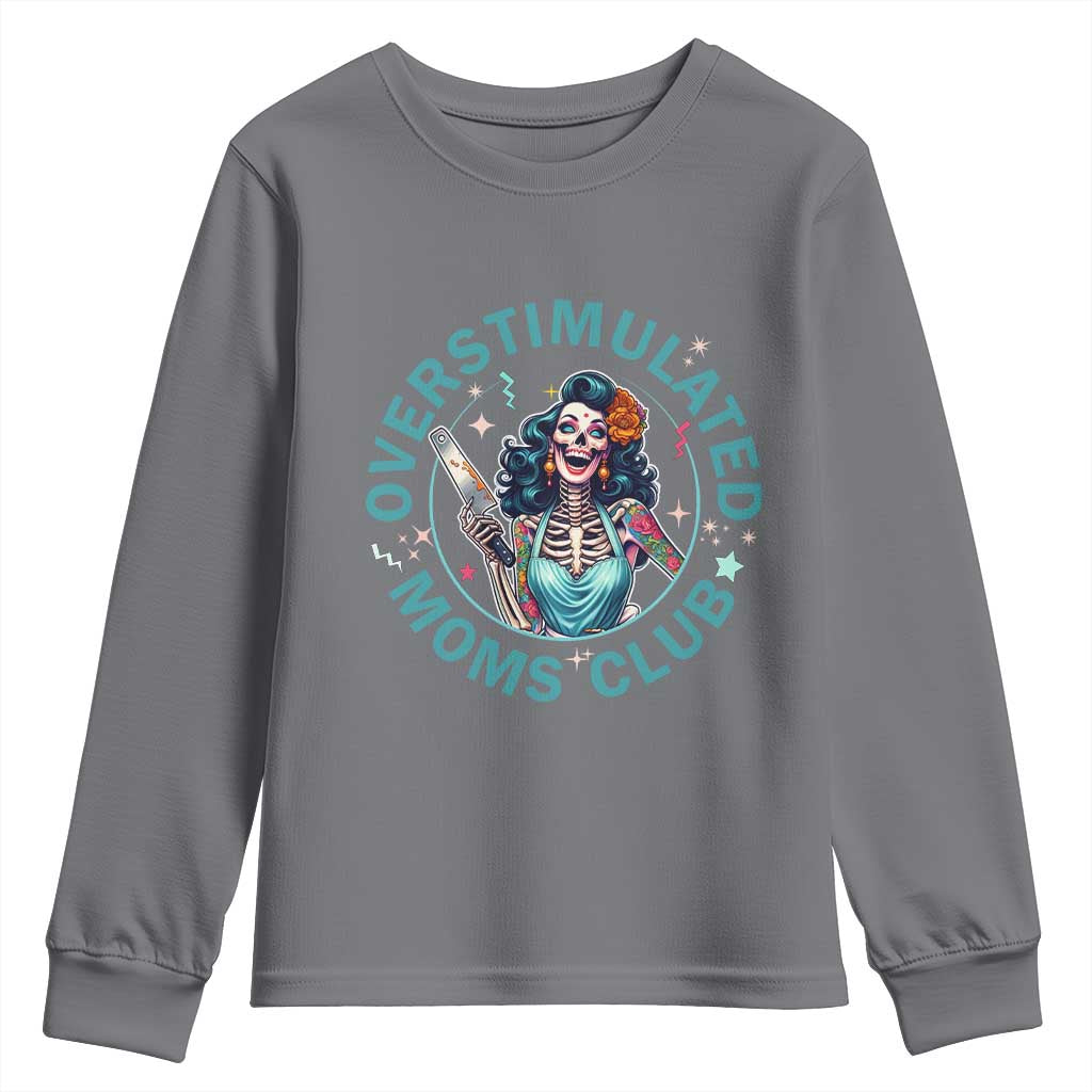 Overstimulated Moms Club Youth Sweatshirt Neurodivergent Mom Mental Health