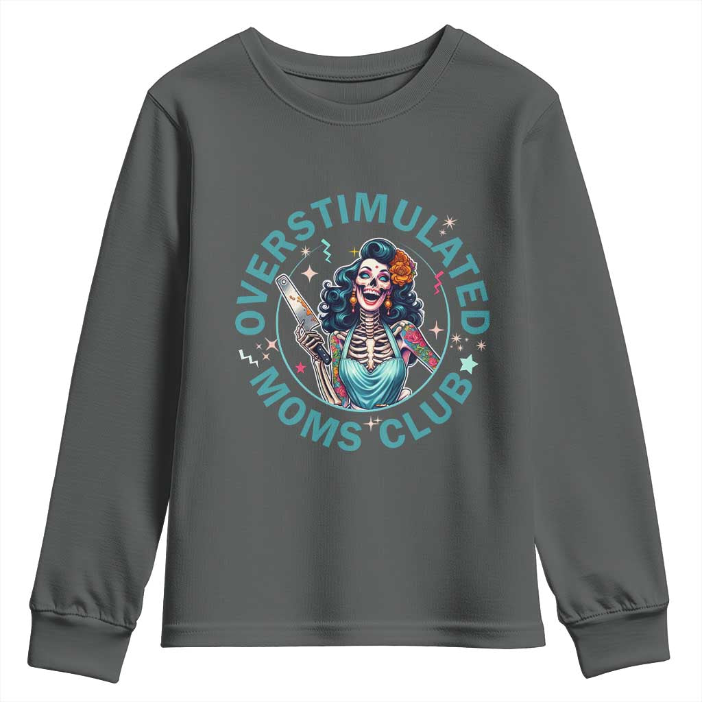 Overstimulated Moms Club Youth Sweatshirt Neurodivergent Mom Mental Health