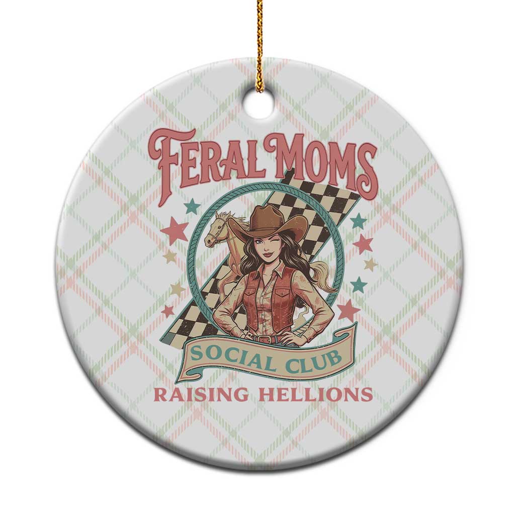 Feral Moms Social Club Ceramic Ornament Western Cowgirl Mom Mother’s Day