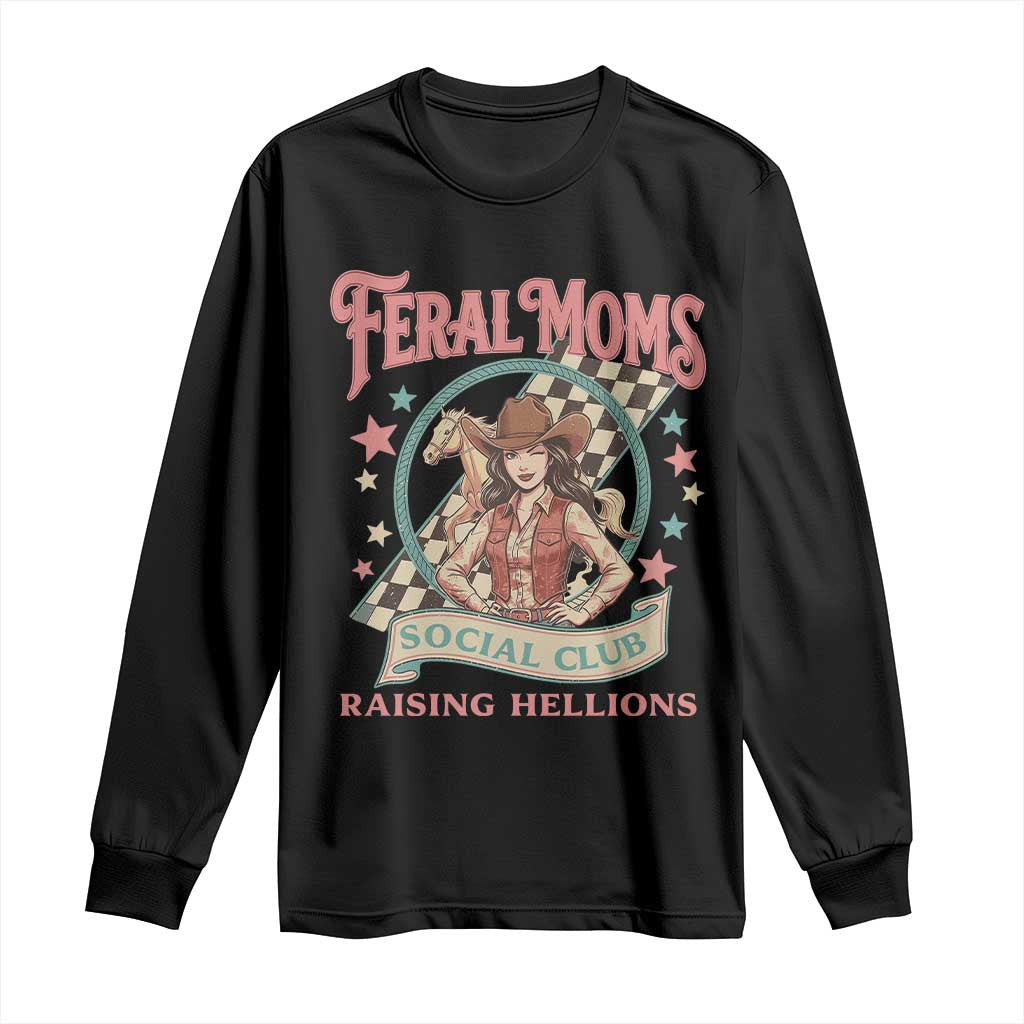 Feral Moms Social Club Long Sleeve Shirt Western Cowgirl Mom Mother’s Day