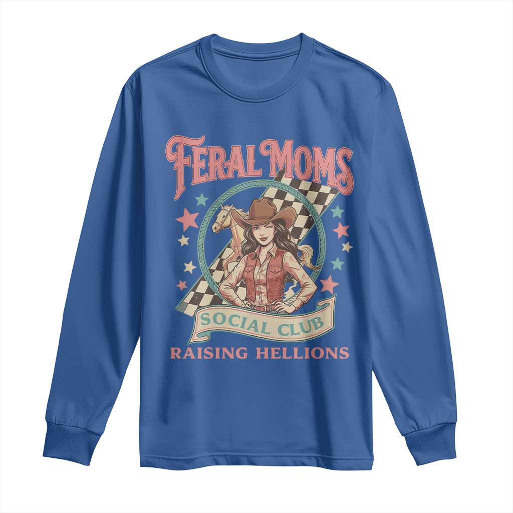 Feral Moms Social Club Long Sleeve Shirt Western Cowgirl Mom Mother’s Day