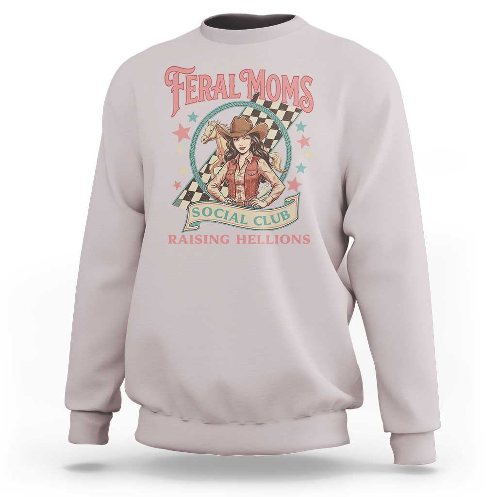 Feral Moms Social Club Sweatshirt Western Cowgirl Mom Mother’s Day