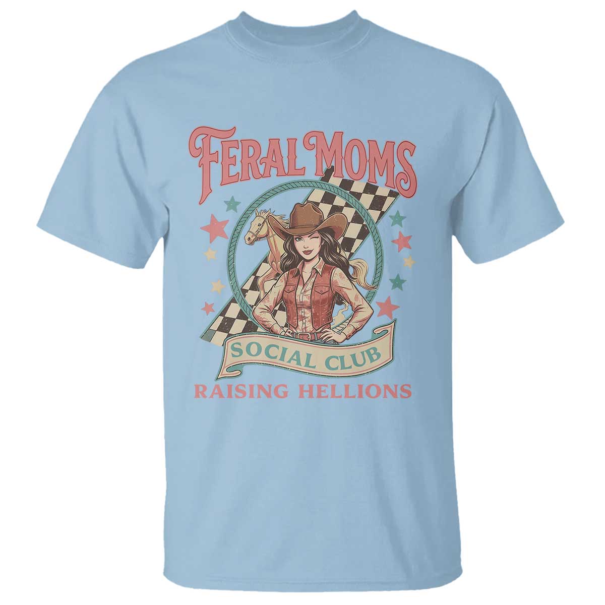Feral Moms Social Club T Shirt Western Cowgirl Mom Mother’s Day