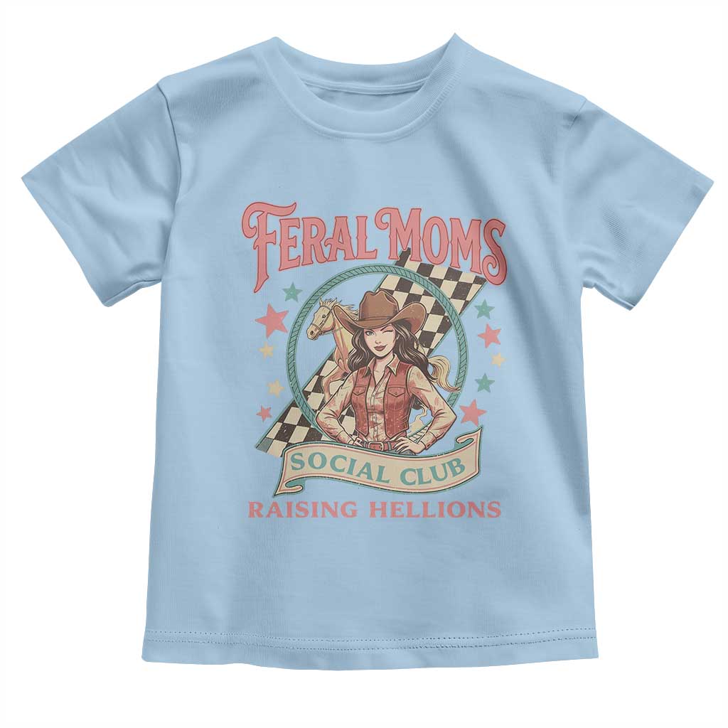 Feral Moms Social Club Toddler T Shirt Western Cowgirl Mom Mother’s Day