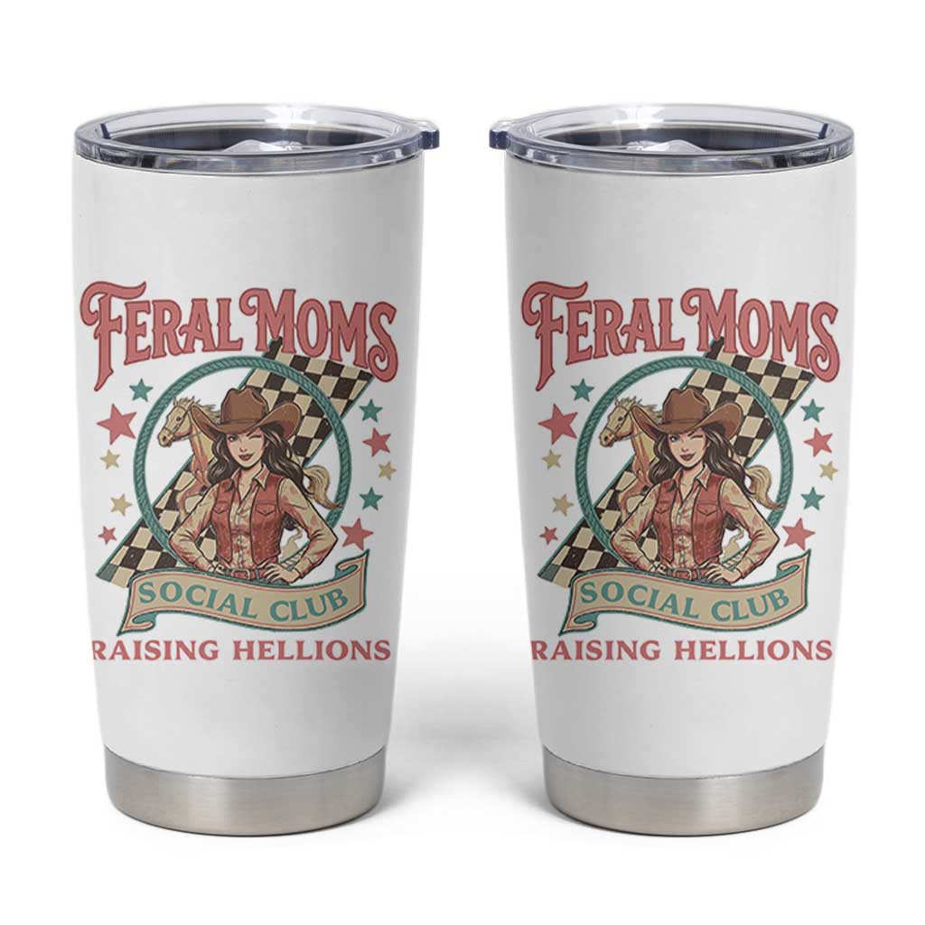 Feral Moms Social Club Tumbler Cup Western Cowgirl Mom Mother’s Day