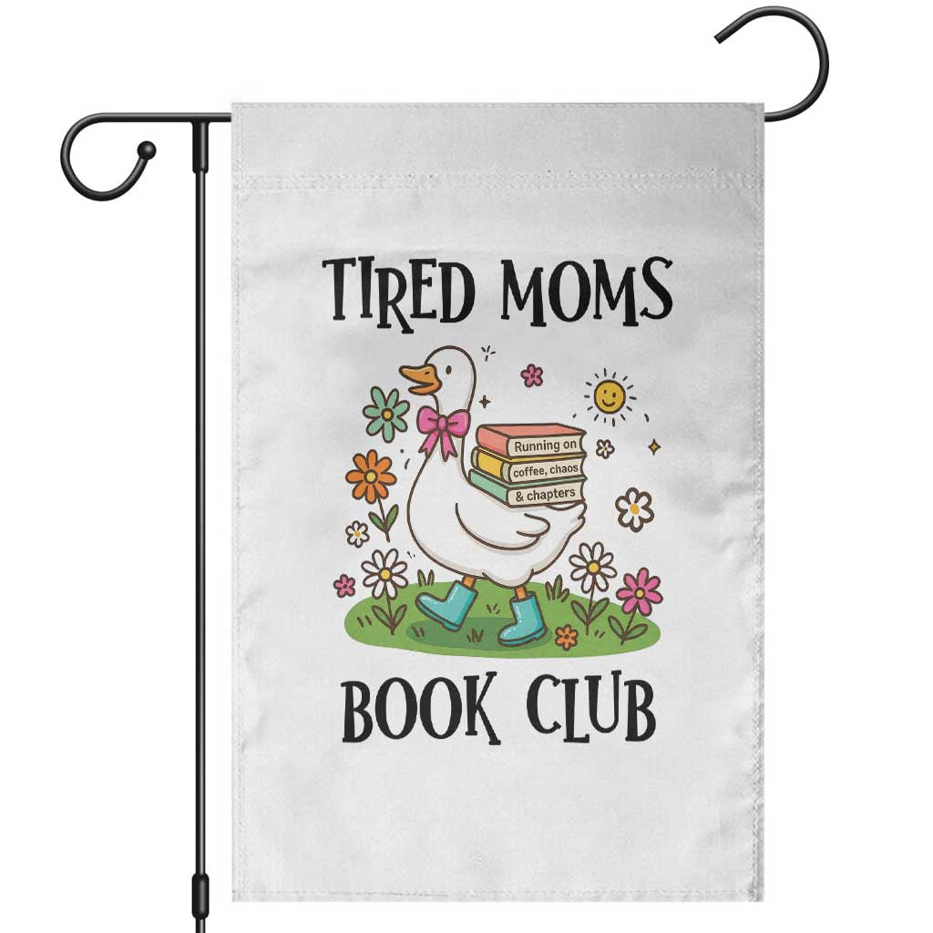 Tired Moms Book Club Garden Flag Silly Goose Mama Bookish Reader Gift