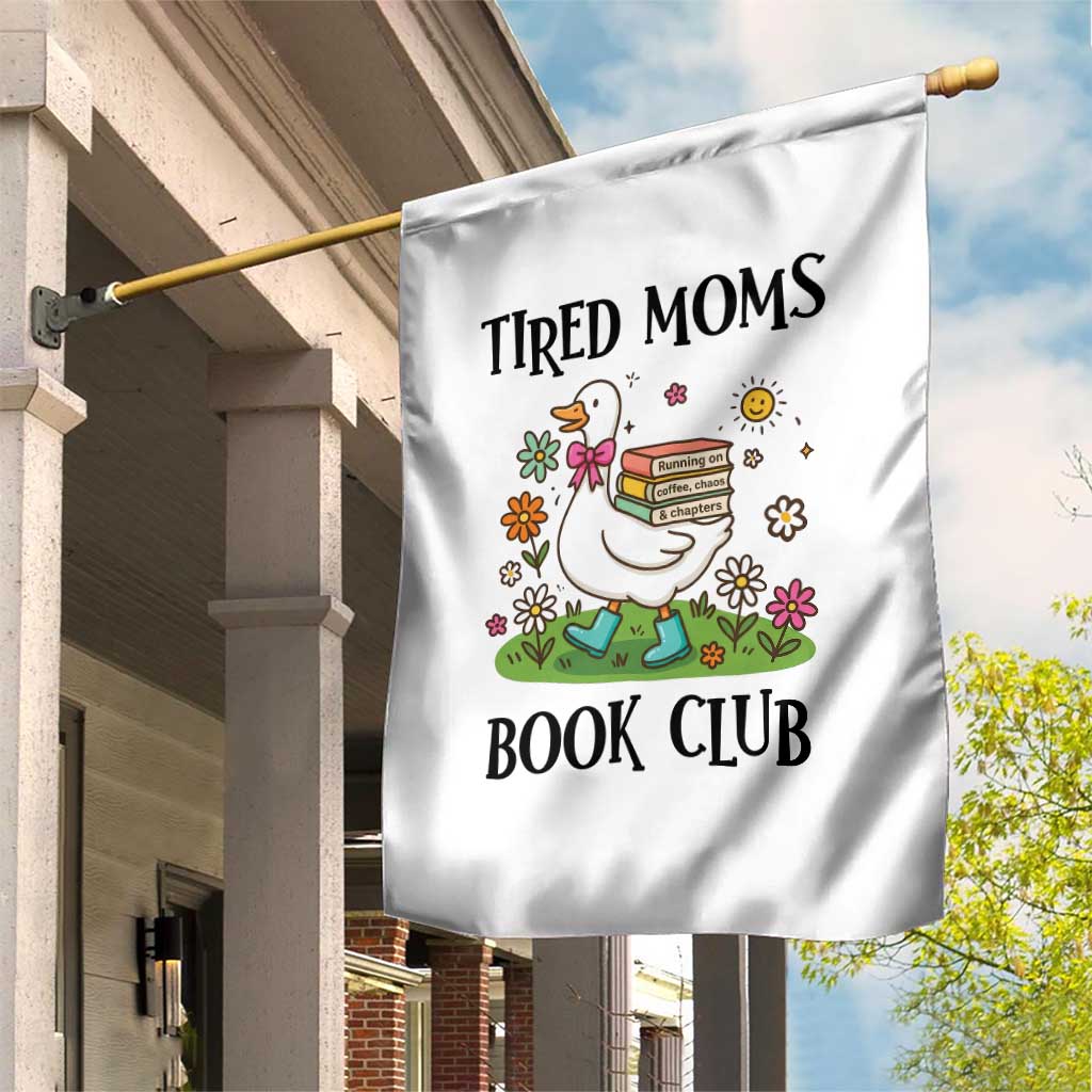 Tired Moms Book Club Garden Flag Silly Goose Mama Bookish Reader Gift