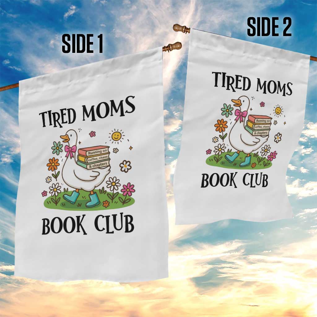 Tired Moms Book Club Garden Flag Silly Goose Mama Bookish Reader Gift