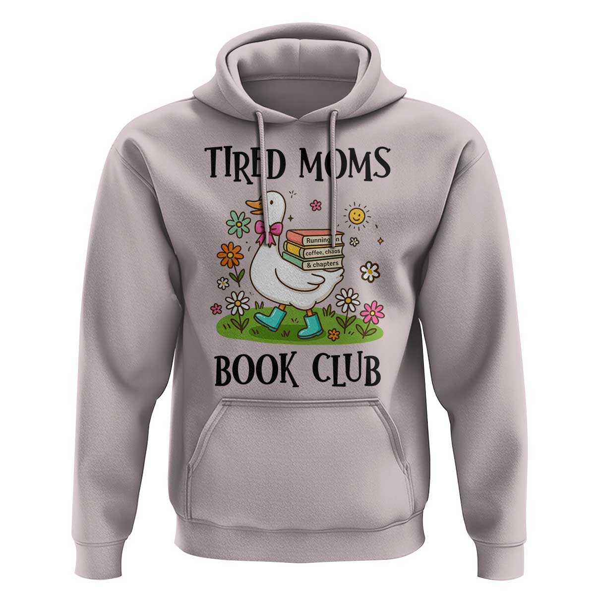 Tired Moms Book Club Hoodie Silly Goose Mama Bookish Reader Gift