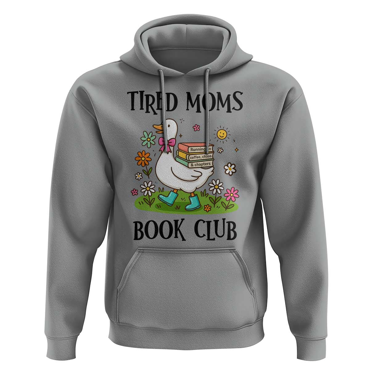 Tired Moms Book Club Hoodie Silly Goose Mama Bookish Reader Gift