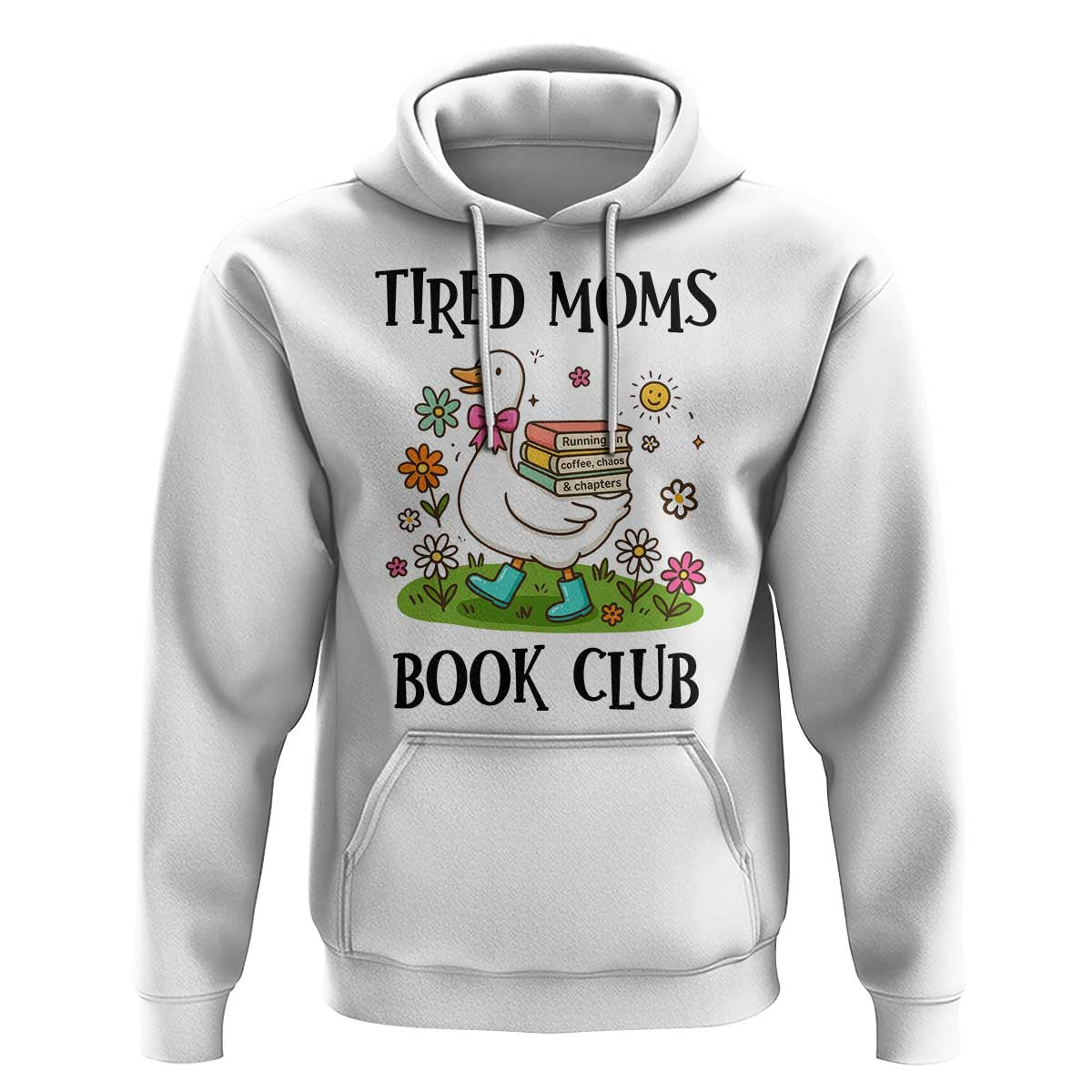 Tired Moms Book Club Hoodie Silly Goose Mama Bookish Reader Gift