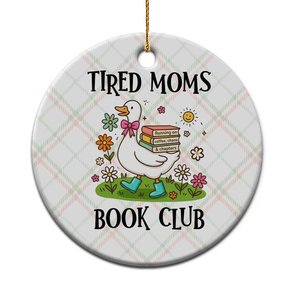 Tired Moms Book Club Ceramic Ornament Silly Goose Mama Bookish Reader Gift