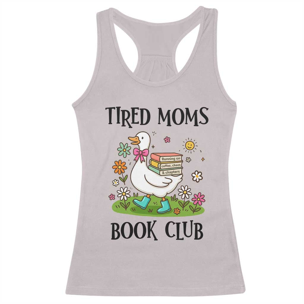 Tired Moms Book Club Racerback Tank Top Silly Goose Mama Bookish Reader Gift