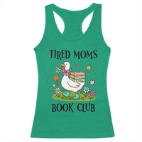 Tired Moms Book Club Racerback Tank Top Silly Goose Mama Bookish Reader Gift