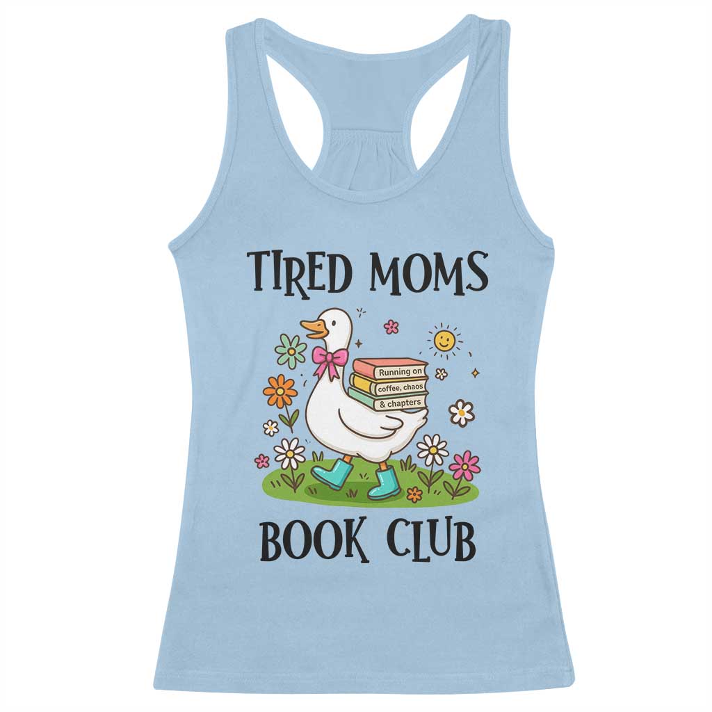 Tired Moms Book Club Racerback Tank Top Silly Goose Mama Bookish Reader Gift