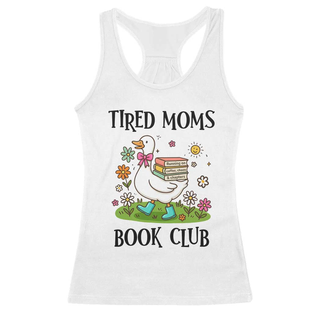 Tired Moms Book Club Racerback Tank Top Silly Goose Mama Bookish Reader Gift