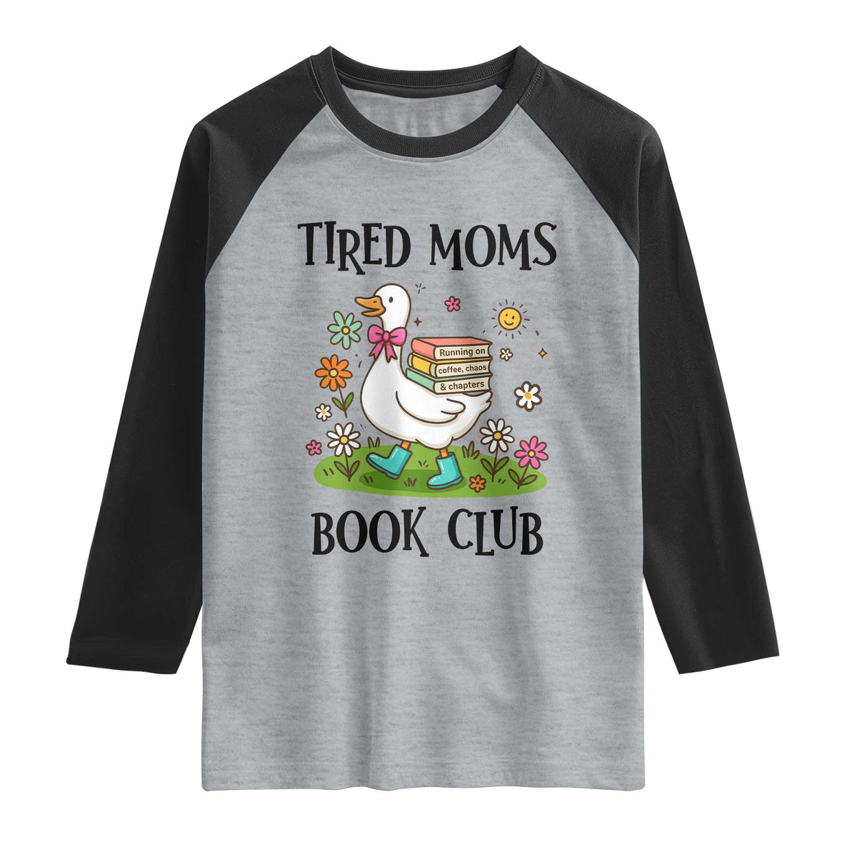 Tired Moms Book Club Raglan Shirt Silly Goose Mama Bookish Reader Gift