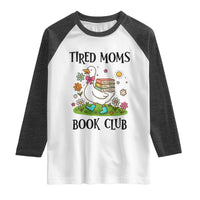 Tired Moms Book Club Raglan Shirt Silly Goose Mama Bookish Reader Gift