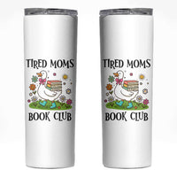 Tired Moms Book Club Skinny Tumbler Silly Goose Mama Bookish Reader Gift