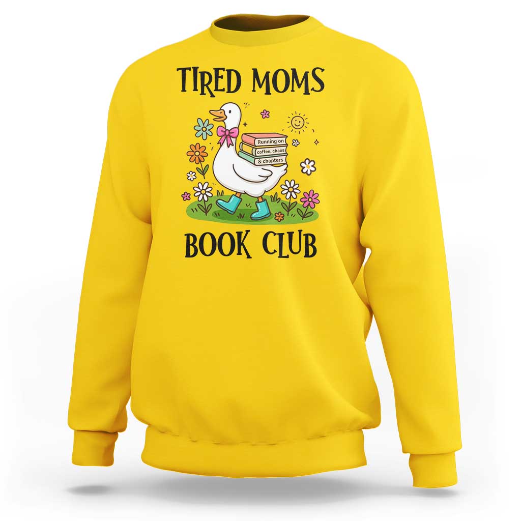 Tired Moms Book Club Sweatshirt Silly Goose Mama Bookish Reader Gift