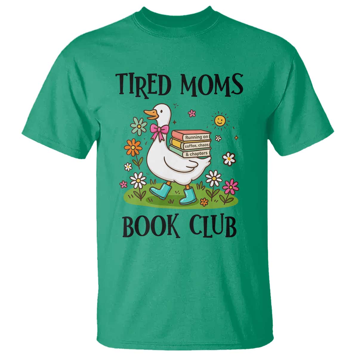 Tired Moms Book Club T Shirt Silly Goose Mama Bookish Reader Gift