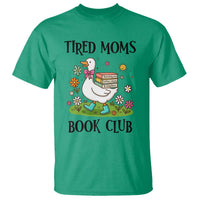 Tired Moms Book Club T Shirt Silly Goose Mama Bookish Reader Gift