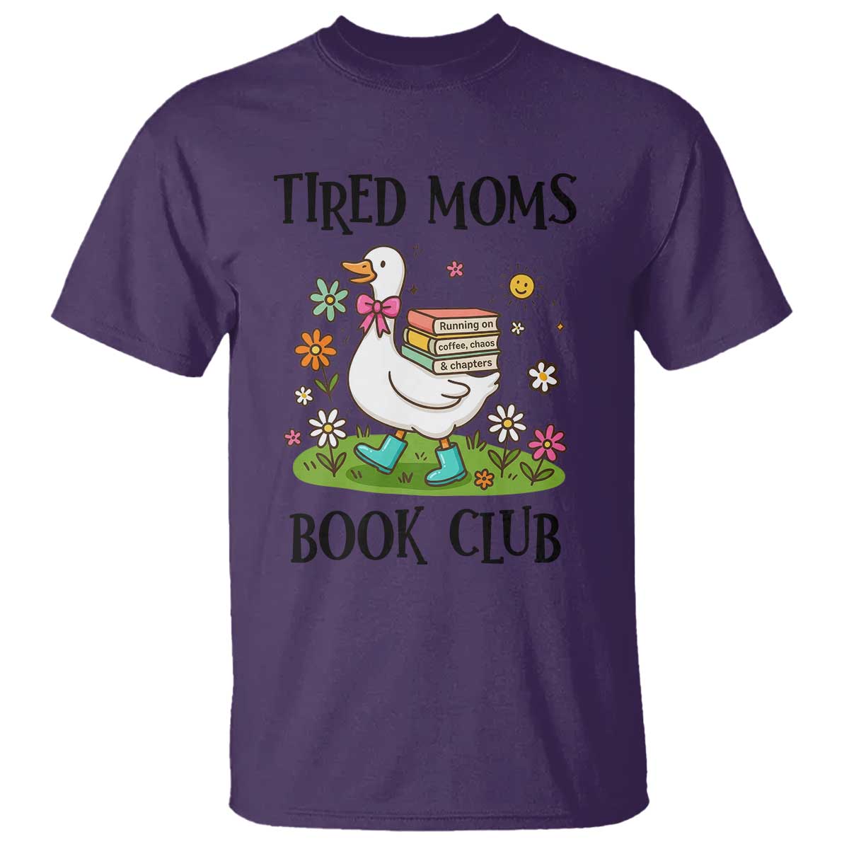 Tired Moms Book Club T Shirt Silly Goose Mama Bookish Reader Gift