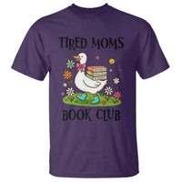 Tired Moms Book Club T Shirt Silly Goose Mama Bookish Reader Gift