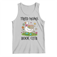 Tired Moms Book Club Tank Top Silly Goose Mama Bookish Reader Gift