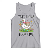 Tired Moms Book Club Tank Top Silly Goose Mama Bookish Reader Gift