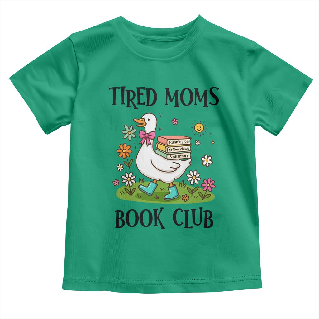 Tired Moms Book Club Toddler T Shirt Silly Goose Mama Bookish Reader Gift
