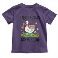 Tired Moms Book Club Toddler T Shirt Silly Goose Mama Bookish Reader Gift