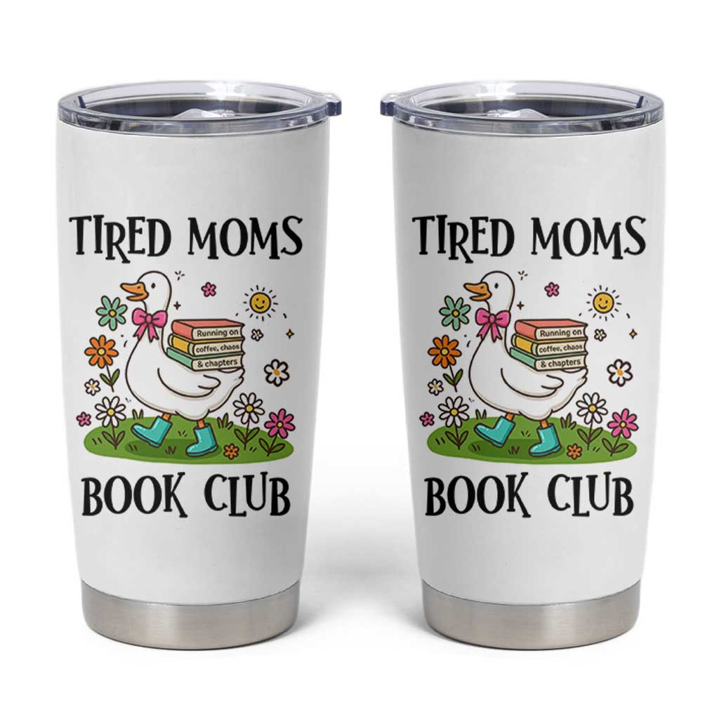 Tired Moms Book Club Tumbler Cup Silly Goose Mama Bookish Reader Gift