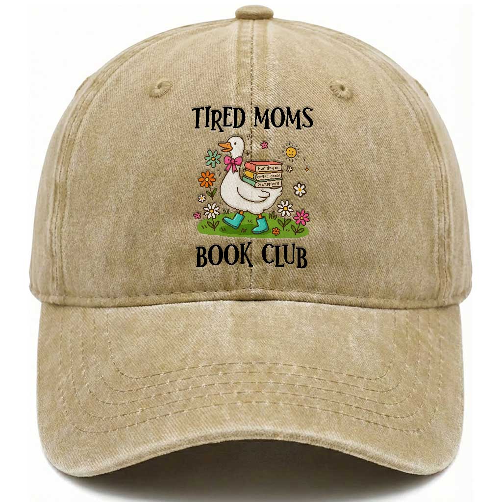 Tired Moms Book Club Washed Cotton Baseball Cap Silly Goose Mama Bookish Reader Gift