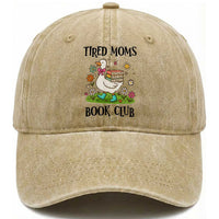 Tired Moms Book Club Washed Cotton Baseball Cap Silly Goose Mama Bookish Reader Gift