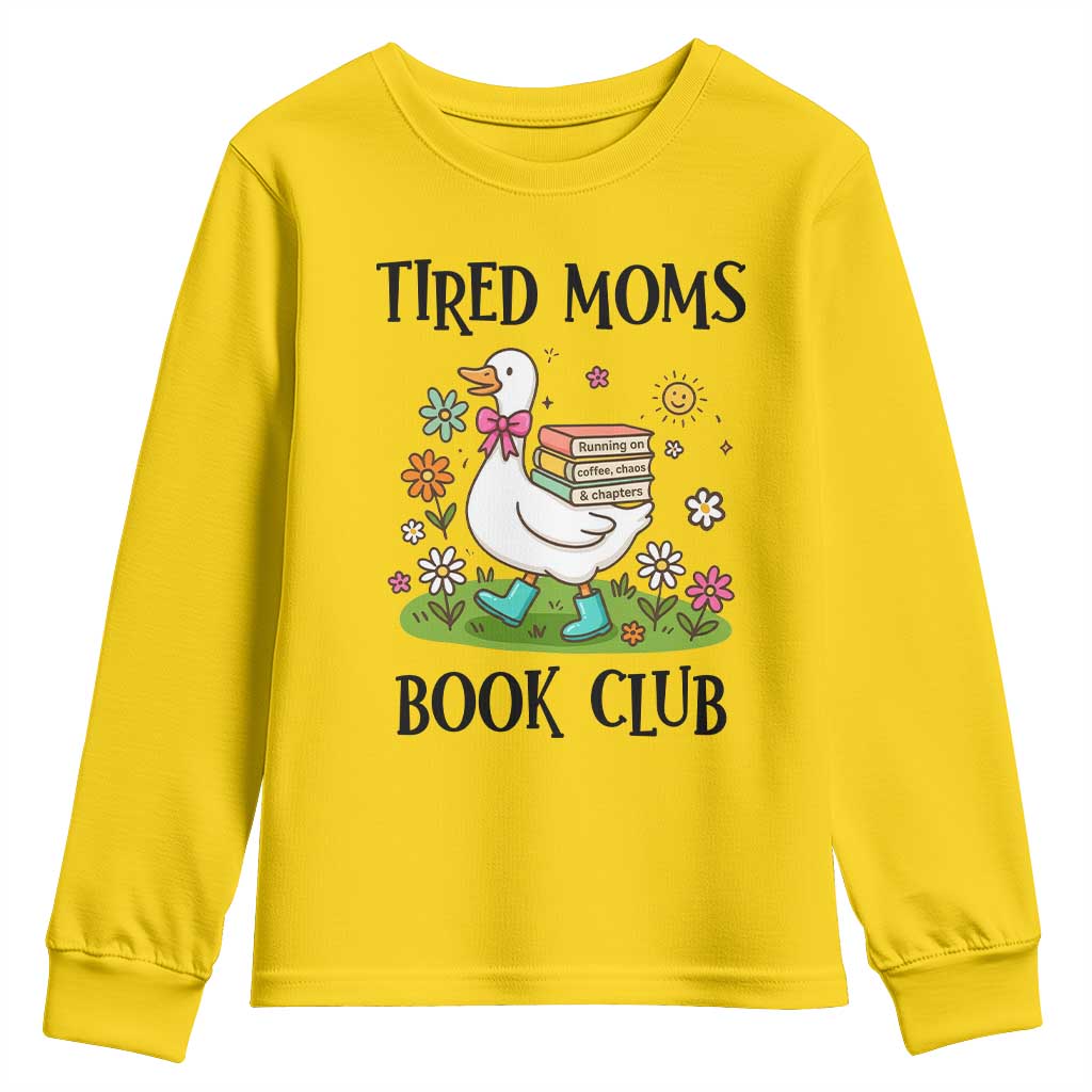 Tired Moms Book Club Youth Sweatshirt Silly Goose Mama Bookish Reader Gift
