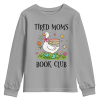 Tired Moms Book Club Youth Sweatshirt Silly Goose Mama Bookish Reader Gift